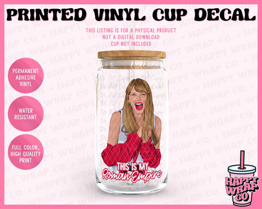 Taylor is My Roman Empire - Vinyl Cup Decal