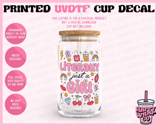 Literally Just a Girl - UVDTF Cup Decal (Ready-to-Ship) (Double-Sided)