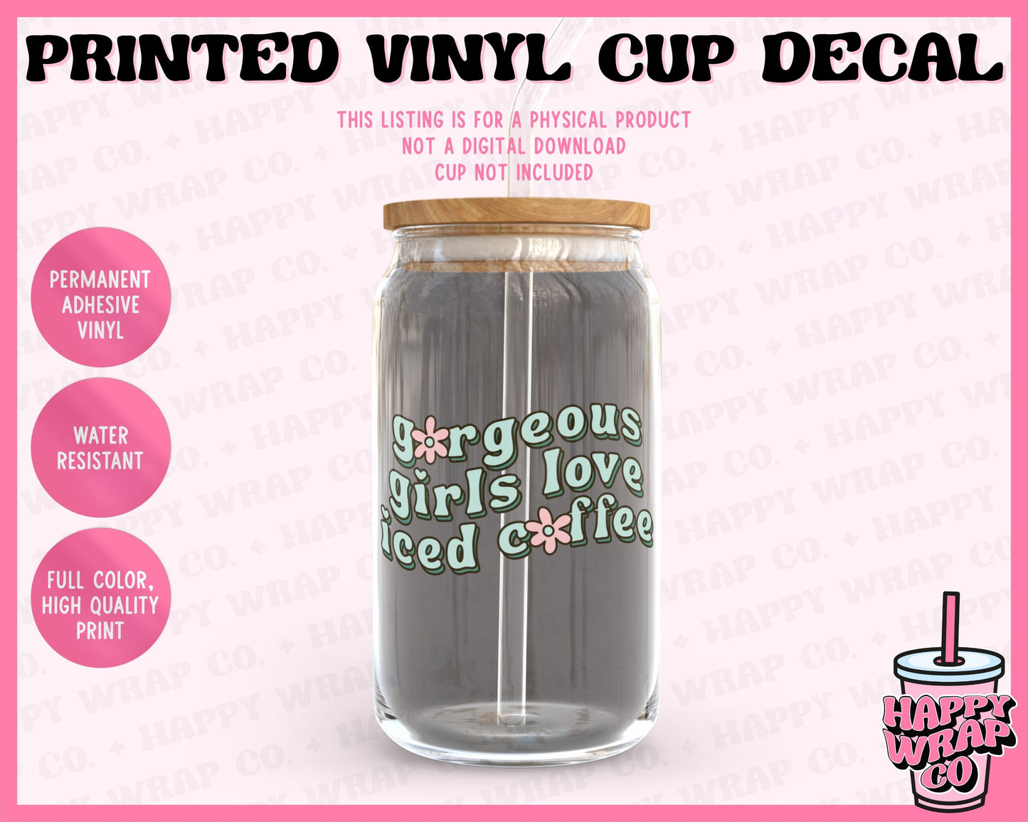 Gorgeous Girls Love Iced Coffee - Vinyl Cup Decal