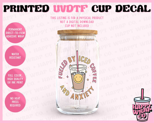 Fueled by Iced Coffee and Anxiety - UVDTF Cup Decal (Ready-to-Ship)
