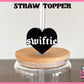 Rep Swiftie - Straw Topper