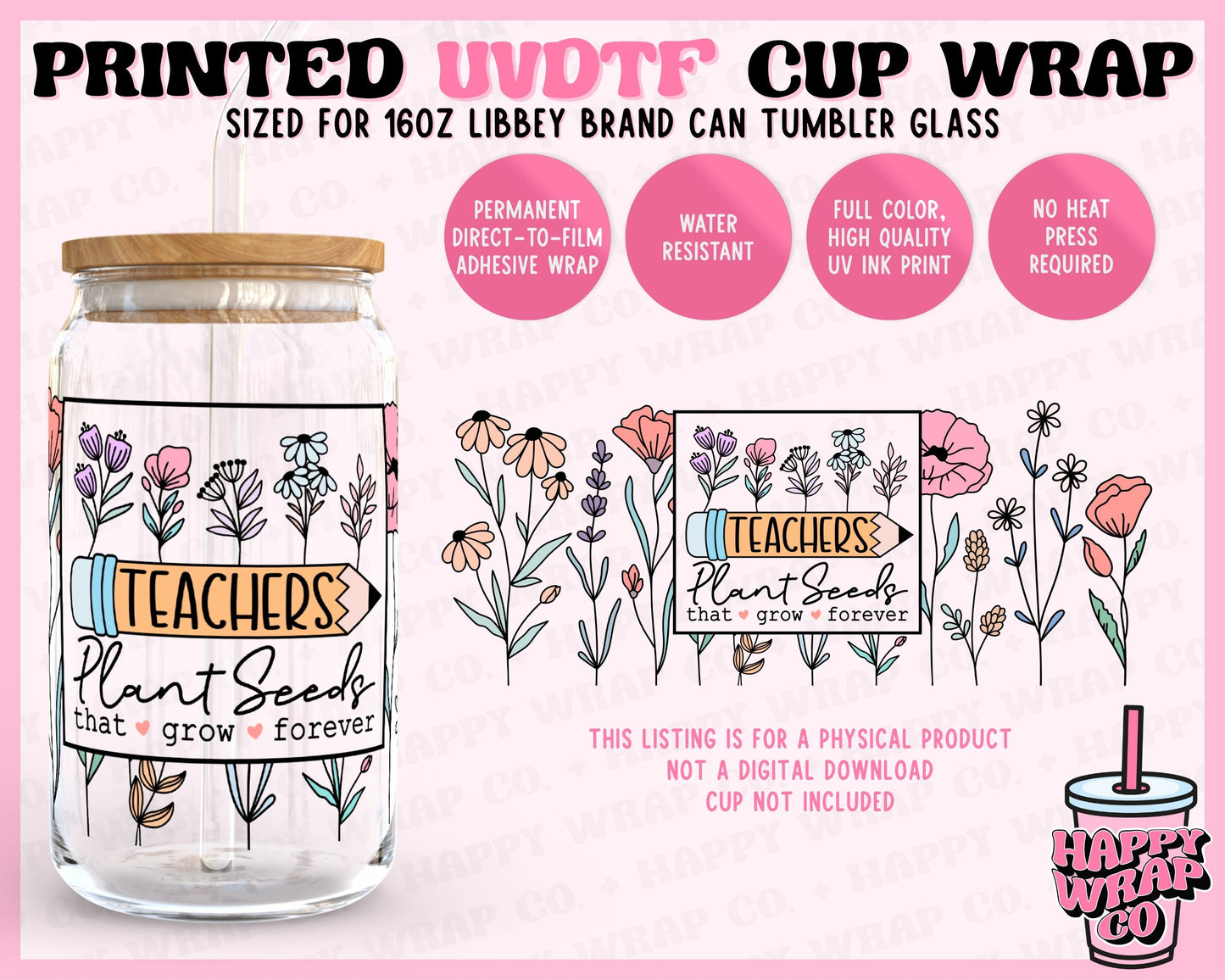 Teachers Plant Seeds That Grow Forever - UVDTF Beer Can Glass Wrap (Ready-to-Ship)